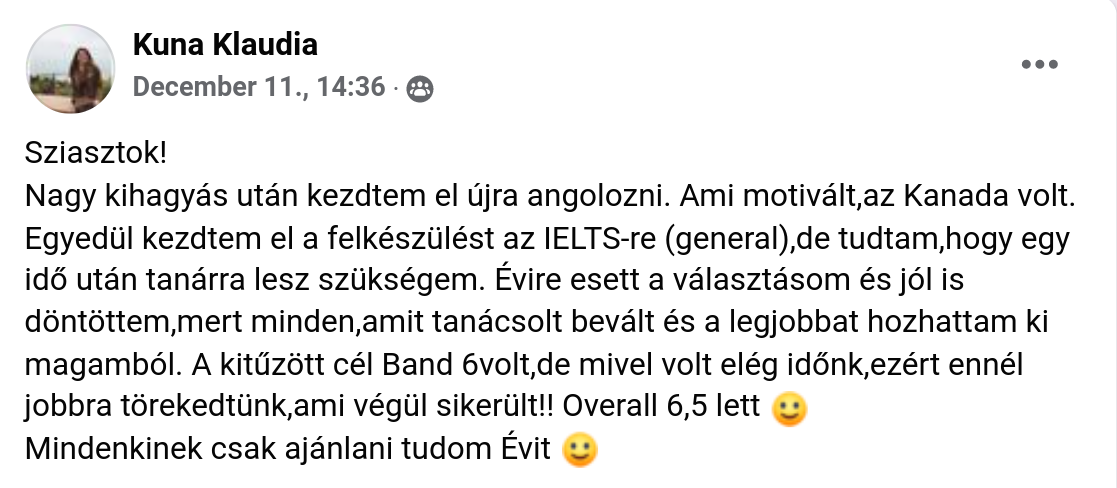 Kuna Klaudia, IELTS nyelvvizsga összesített eredménye 6,5. Felkészítő: Éva