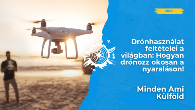 Drónoznál a nyaraláson? Olvasd el útmutatónkat a drónhasználat szabályairól a legnépszerűbb úti célokon! Megtudhatod, mire kell figyelned 🌴👇