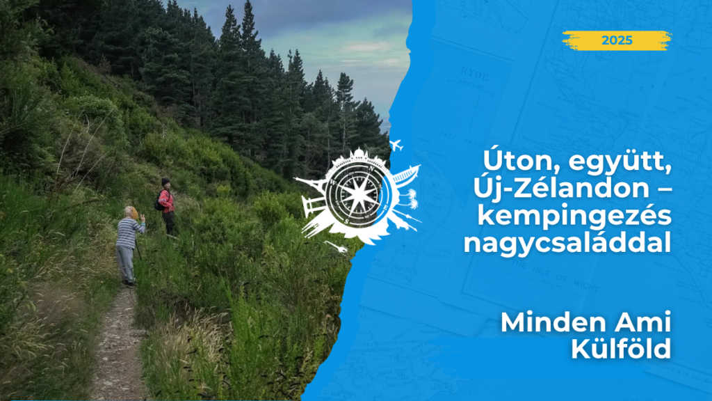 Úton, együtt, Új-Zélandon – kempingezés nagycsaláddal