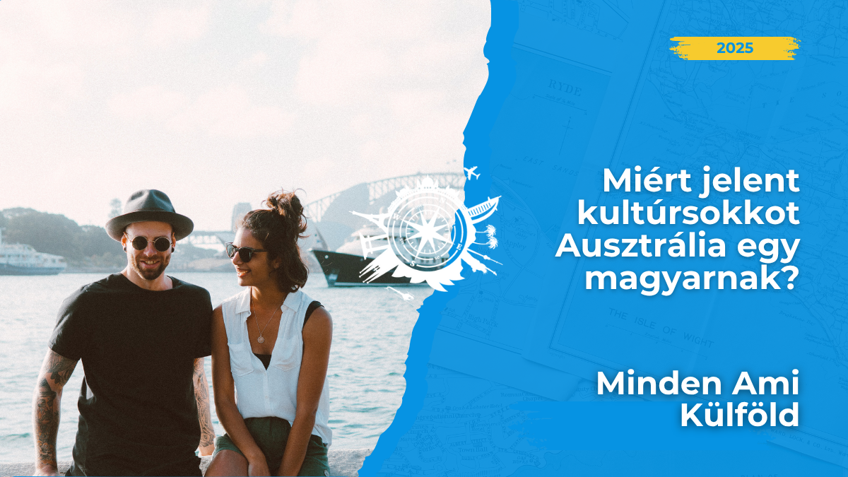 Ausztrália elsőre paradicsom, de egy magyarnak igazi kultúrsokk: laza élet, veszélyes állatok, hatalmas távolságok. Fedezd fel! 🦘🇦🇺