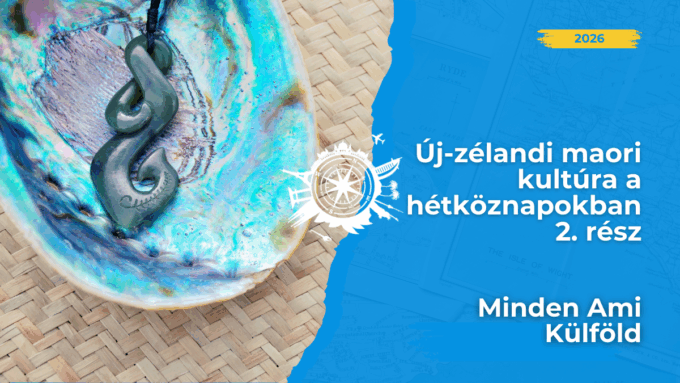 Új-Zélandon az őslakos maori örökség nem csupán a múlt árnyéka, hanem szerves része az életnek! ISMERD MEG a maori kultúrát!