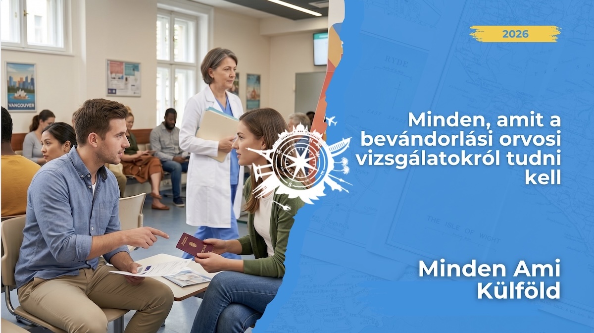 Költöznél? ✈️ Minden infó a panel orvosokról! Orvosi vizsgálat Kanada, Ausztrália, Új-Zéland és USA vízumhoz. Fontos tudnivalók itt! 🩺🇭🇺