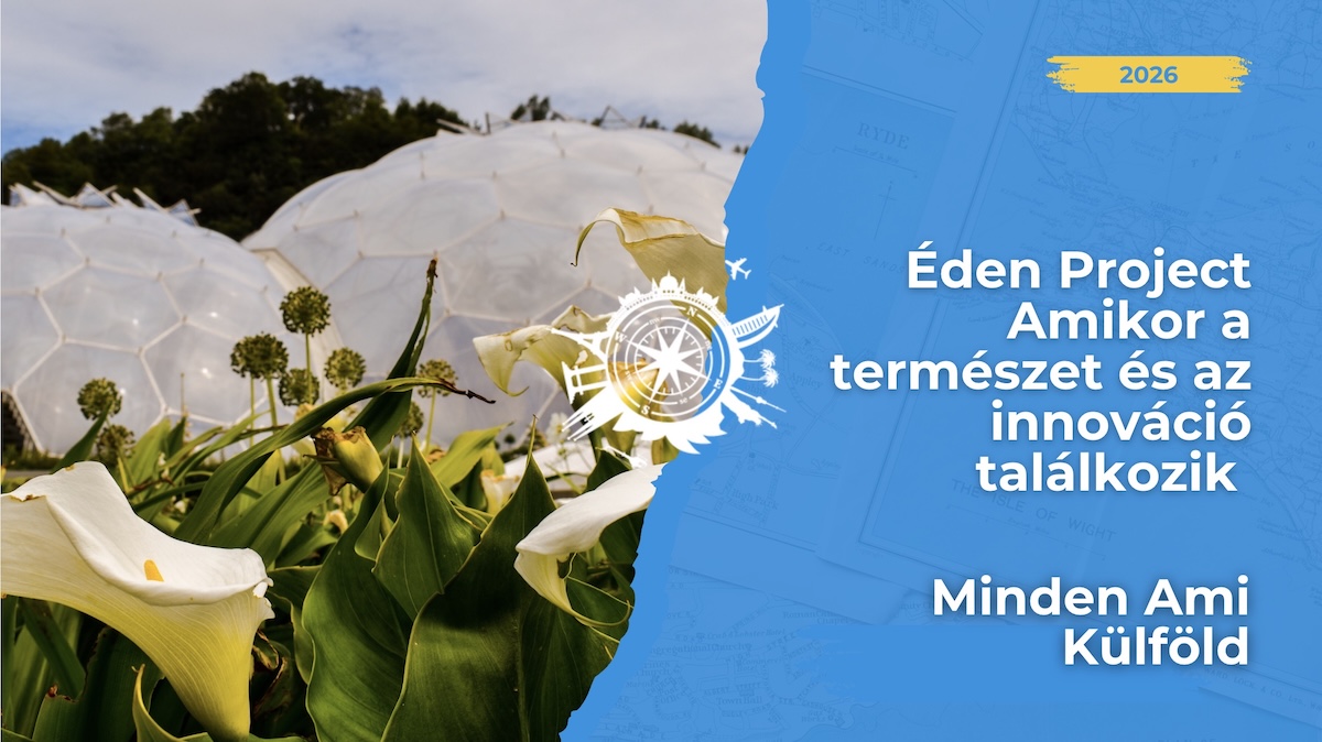 🌎 Fedezd fel az Éden Project világát! Olvass részletesen az eredeti, cornwalli Édenkert biómáiról, amely már nyitva áll a látogatók előtt.