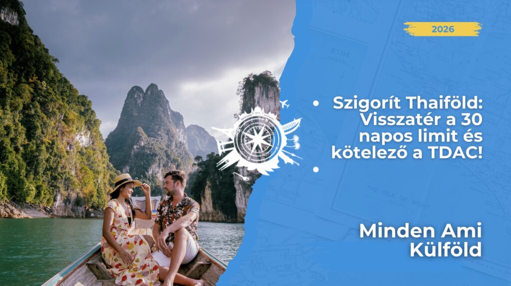 Szigorít Thaiföld! 🇹🇭 Visszatér a 30 napos korlát, és kötelező lett a TDAC digitális belépőkártya.