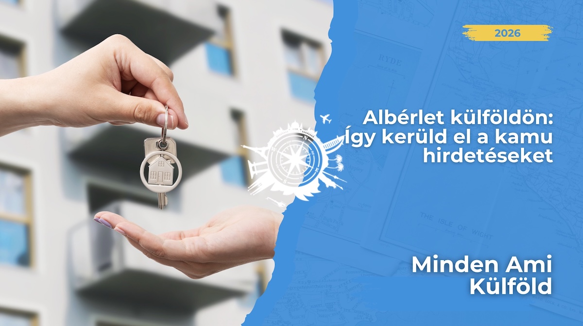 Albérlet külföldön család és tapasztalat nélkül? Vigyázz a kaució-csalókkal és a kamu Airbnb hirdetésekkel! Praktikus túlélési tippek!